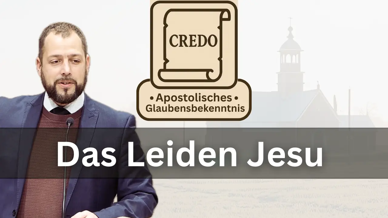 Lehrpredigt: Das Leiden Jesu